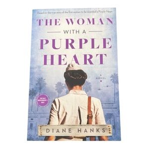 Woman with a Purple Heart : A‎ Novel by Diane Hanks (2023, Trade Paperback) ARC